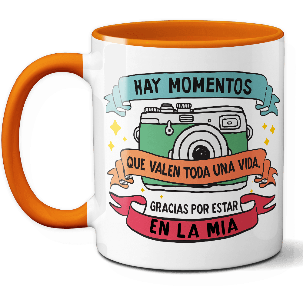 Taza Emotiva 'Hay momentos que valen toda una vida, gracias por estar en la mía' - Ref. 14 - Cerámica 325 ml