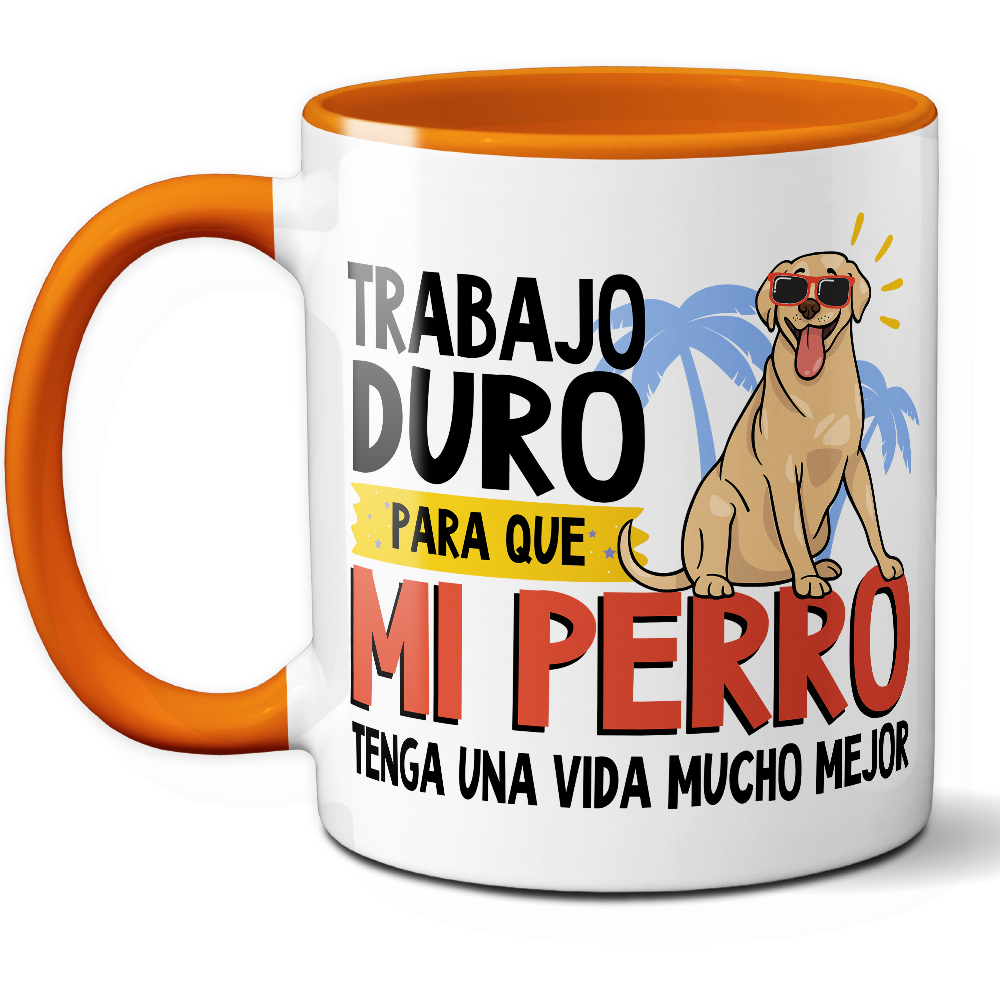 Taza Divertida 'Trabajo duro para que mi perro tenga una vida mucho mejor' – Ref. 1 – Cerámica 325 ml