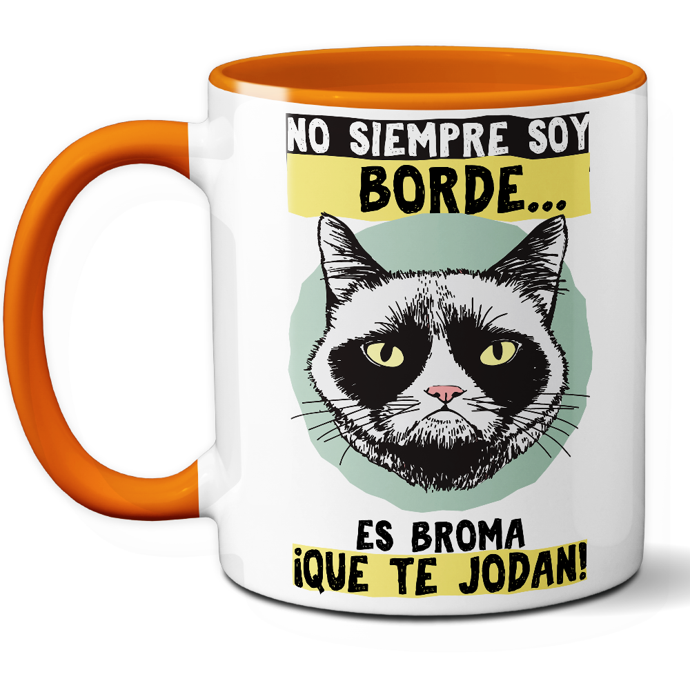 Taza Divertida 'No siempre soy borde... Es broma, ¡que te jodan!' - Ref. 9 - Cerámica 325 ml