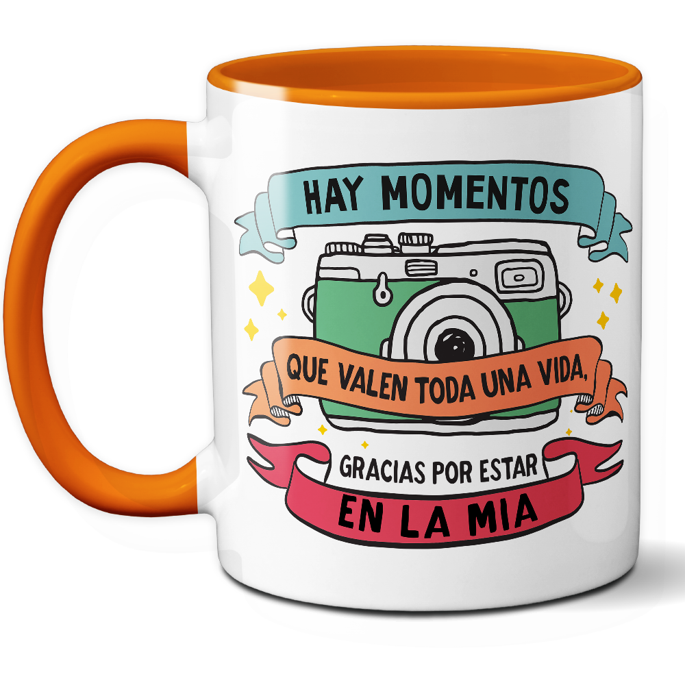 Taza Emotiva 'Hay momentos que valen toda una vida, gracias por estar en la mía' - Ref. 14 - Cerámica 325 ml