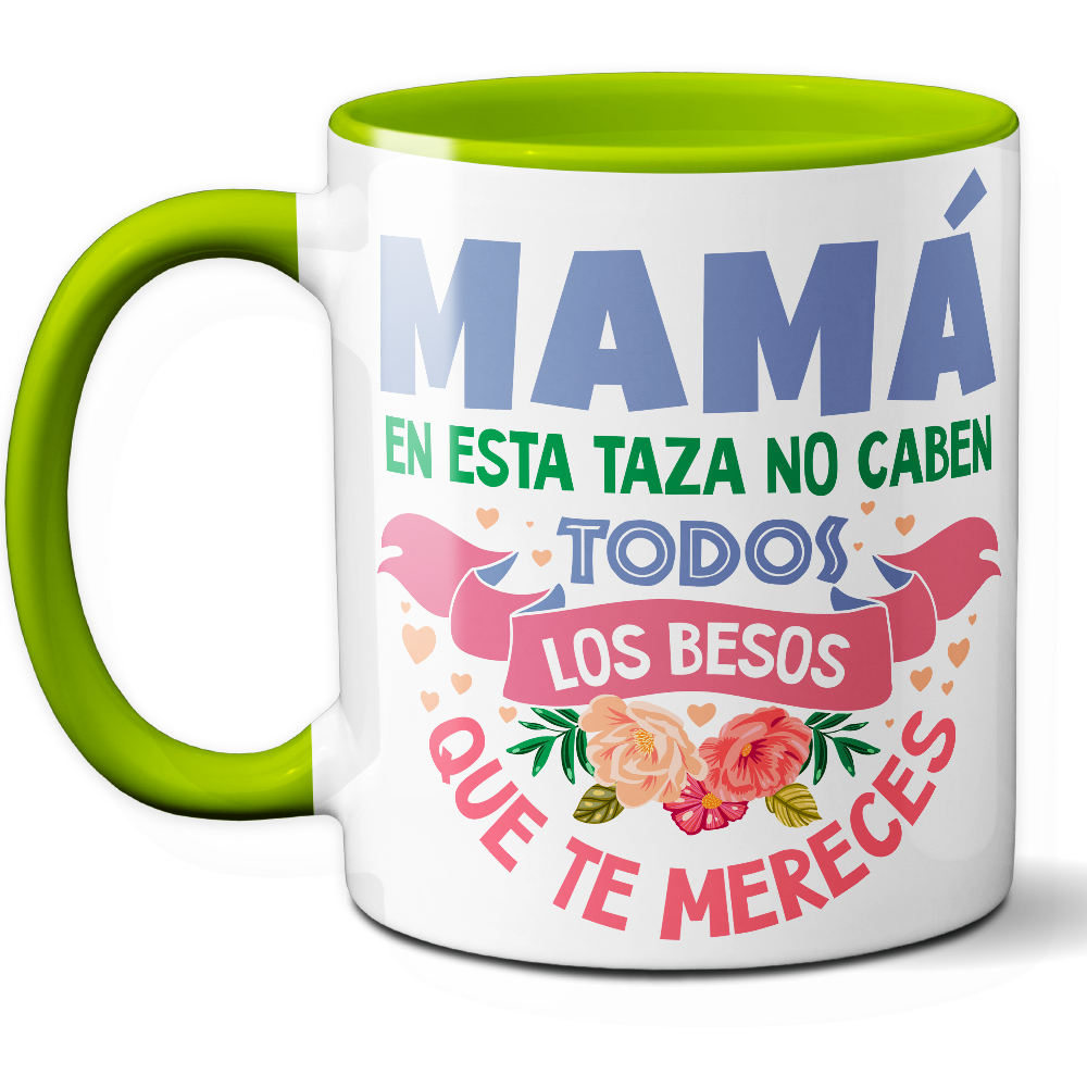 Taza Emotiva 'Mamá, en esta taza no caben todos los besos que te mereces' - Ref. 13 - Cerámica 325 ml