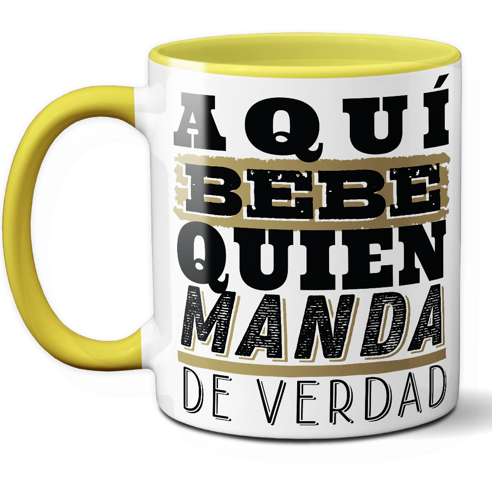 Taza Divertida 'Aquí bebe quien manda de verdad' - Ref. 16 - Cerámica 325 ml