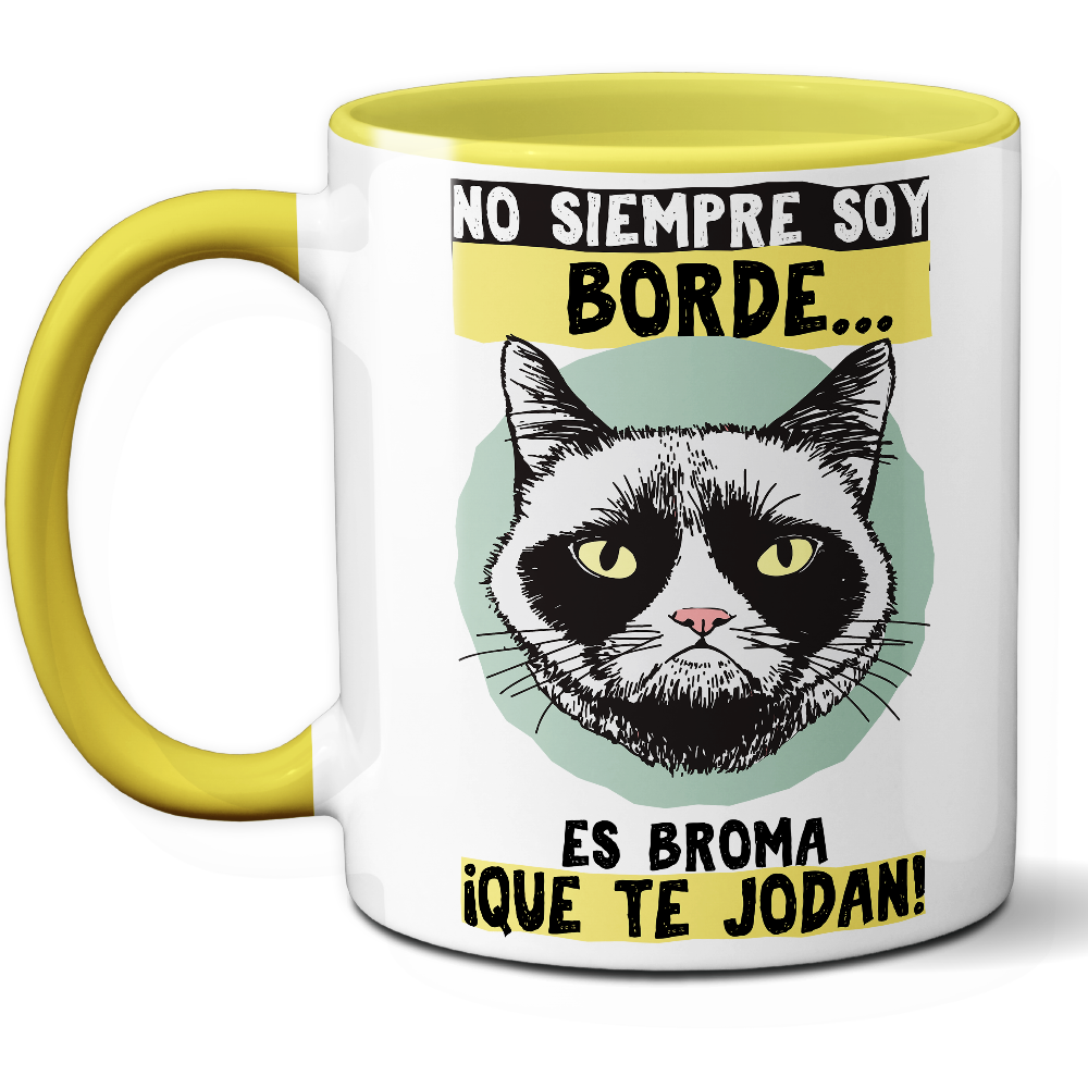 Taza Divertida 'No siempre soy borde... Es broma, ¡que te jodan!' - Ref. 9 - Cerámica 325 ml