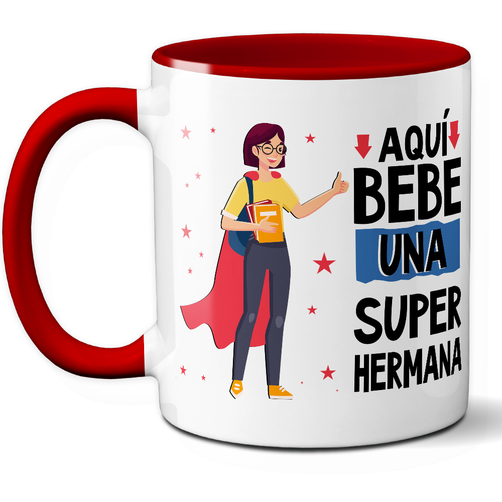 Taza Divertida 'Aquí bebe una súper hermana' - Ref. 22 - Cerámica 325 ml