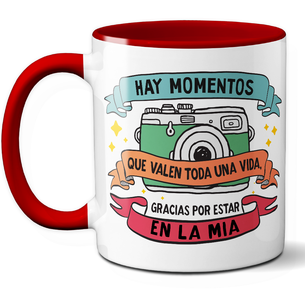 Taza Emotiva 'Hay momentos que valen toda una vida, gracias por estar en la mía' - Ref. 14 - Cerámica 325 ml