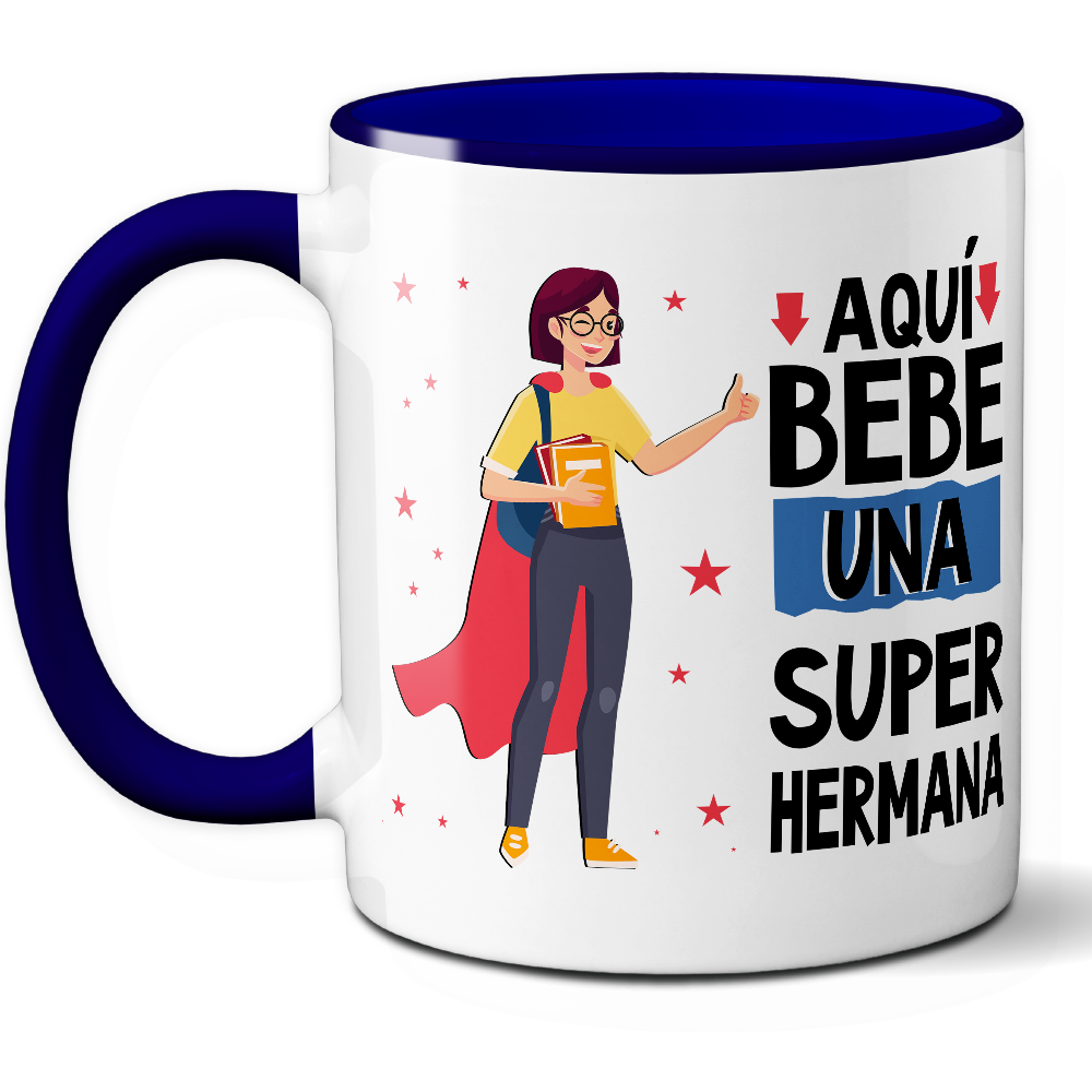 Taza Divertida 'Aquí bebe una súper hermana' - Ref. 22 - Cerámica 325 ml